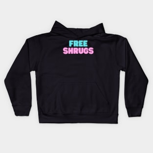 Free Shrugs Funny Gift Kids Hoodie